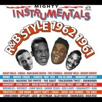 Various Artists - Mighty Instrumentals R&B-Style 1962 i gruppen VI TIPSER / Fredagsutgivelser / 2025-02-21 hos Bengans Skivbutik AB (5580828)