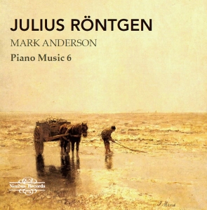 Julius Röntgen - Piano Music, Vol. 6 i gruppen CD / Kommende / Klassisk hos Bengans Skivbutik AB (5581607)