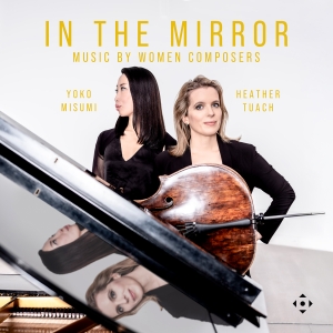 Heather Tuach Yoko Misumi - In The Mirror - Music By Women Comp i gruppen CD / Kommende / Klassisk hos Bengans Skivbutik AB (5581615)