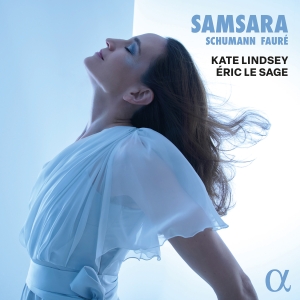 Kate Lindsey Eric Le Sage - Schumann & Fauré: Samsara i gruppen CD / Kommende / Klassisk hos Bengans Skivbutik AB (5581623)