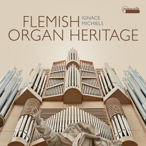 Ignace Michiels - Flemish Organ Heritage i gruppen CD / Kommende / Klassisk hos Bengans Skivbutik AB (5581647)