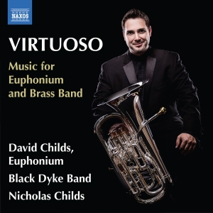 David Childs Black Dyke Band Nich - Virtuoso - Music For Euphonium & Br i gruppen CD hos Bengans Skivbutik AB (5581667)