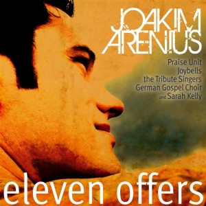 Arenius Joakim & Praise Unit - Eleven Offers i gruppen CD / Pop-Rock,Annet hos Bengans Skivbutik AB (558177)