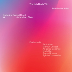 Kris Davis Trio - Run The Gauntlet i gruppen CD / Jazz hos Bengans Skivbutik AB (5582115)