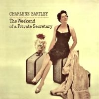 Bartley Charlene - Weekend Of A Private Secretary, The i gruppen VI TIPSER / Record Store Day / RSD 2025 hos Bengans Skivbutik AB (5582135)