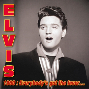 Elvis Presley - Elvis 1960: Everybody's Got The Fever i gruppen VI TIPSER / Record Store Day / RSD 2025 hos Bengans Skivbutik AB (5582197)