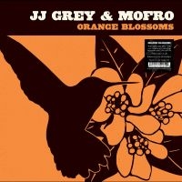 Grey Jj & Mofro - Orange Blossoms (Deluxe Edition, Tr i gruppen VI TIPSER / Record Store Day / RSD 2025 hos Bengans Skivbutik AB (5582231)