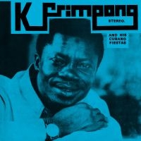 K. Frimpong & His Cubano Fiestas - K. Frimpong & His Cubano Fiestas (B i gruppen VI TIPSER / Record Store Day / RSD 2025 hos Bengans Skivbutik AB (5582275)