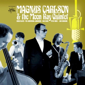 Magnus Carlson & The Moon Ray Quintet - Magnus Carlson i gruppen VI TIPSER / Record Store Day / RSD 2025 hos Bengans Skivbutik AB (5582299)