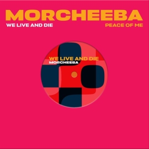 Morcheeba - We Live And Die / Peace Of Me i gruppen VI TIPSER / Record Store Day / RSD 2025 hos Bengans Skivbutik AB (5582316)