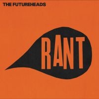 The Futureheads - Rant (Coloured Vinyl Repress) (Rsd i gruppen VI TIPSER / Record Store Day / RSD 2025 hos Bengans Skivbutik AB (5582403)