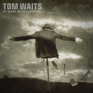 Tom Waits - Get Behind The Mule - Spiritual (Rs i gruppen VI TIPSER / Record Store Day / RSD 2025 hos Bengans Skivbutik AB (5582424)