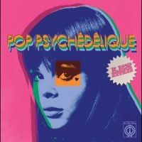 Various Artists - Pop Psychédélique (Les Extras) (Rsd i gruppen VI TIPSER / Record Store Day / RSD 2025 hos Bengans Skivbutik AB (5582442)