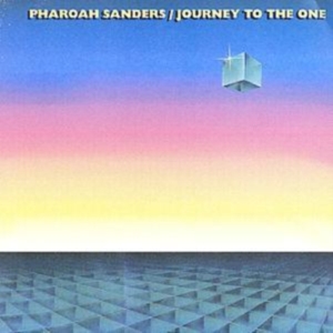 Pharoah Sanders - Journey To The One i gruppen CD / Jazz hos Bengans Skivbutik AB (5582466)