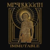 Meshuggah - Immutable - The Indelible Edition i gruppen CD / Kommende / Metal hos Bengans Skivbutik AB (5582533)