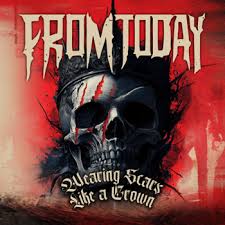 From Today - Wearing Scars Like A Crown (Lipstick Red Vinyl)  (Rsd2025) i gruppen VI TIPSER / Record Store Day / RSD 2025 hos Bengans Skivbutik AB (5582581)