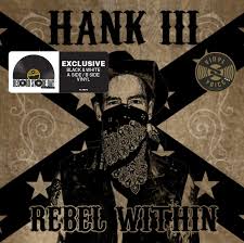 Hank Iii - Rebel Within (Acid-Washed Vinyl)  (Rsd2025) i gruppen VI TIPSER / Record Store Day / RSD 2025 hos Bengans Skivbutik AB (5582592)