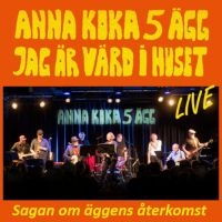 Anna Koka 5 Ägg Jag Är Värd I Huset - Sagan Om Äggens Återkomst i gruppen VINYL / Kommende / Pop-Rock,Svensk Musikkk hos Bengans Skivbutik AB (5583100)