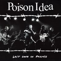 Poison Idea - Last Show In France (Burgundy Vinyl i gruppen VINYL / Kommende / Pop-Rock hos Bengans Skivbutik AB (5583129)