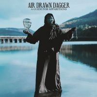 Air Drawn Dagger - A Guide For Apparitions i gruppen CD / Kommende / Pop-Rock hos Bengans Skivbutik AB (5583145)