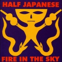 Half Japanese - Fire In The Sky (Indie Exclusive, R i gruppen VI TIPSER / Record Store Day / RSD 2025 hos Bengans Skivbutik AB (5584044)