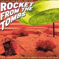 Rocket From The Tombs - The Day The Earth Met The Rocket Fr i gruppen VI TIPSER / Record Store Day / RSD 2025 hos Bengans Skivbutik AB (5584051)