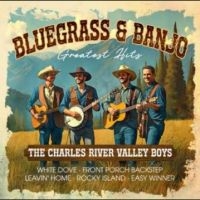 The Charles River Valley Boys - Bluegrass & Banjo Greatest Hit i gruppen CD / Kommende / Country hos Bengans Skivbutik AB (5584140)