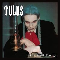 Tulus - Pure Black Energy (Clear Vinyl Lp) i gruppen VINYL / Kommende / Metal hos Bengans Skivbutik AB (5584180)