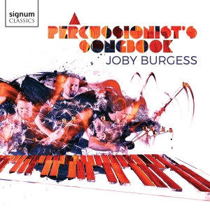 Joby Burgess - A Percussionist's Songbook i gruppen CD / Kommende / Klassisk hos Bengans Skivbutik AB (5584306)