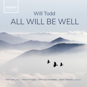 Will Todd - All Will Be Well i gruppen CD / Kommende / Klassisk hos Bengans Skivbutik AB (5584307)