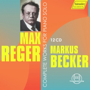 Max Reger - Complete Works For Piano Solo i gruppen CD / Kommende / Klassisk hos Bengans Skivbutik AB (5584324)