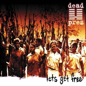 Dead Prez - Let's Get Free (25Th Anniversary) i gruppen VI TIPSER / Fredagsutgivelser / 2025-03-21 hos Bengans Skivbutik AB (5584449)