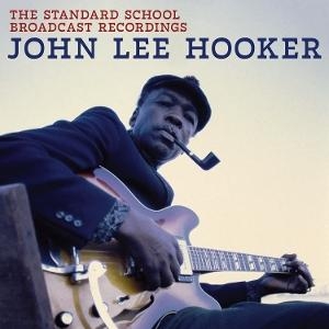 John Lee Hooker - The Standard School Broadcast Recor i gruppen VINYL / Kommende / Blues hos Bengans Skivbutik AB (5584519)