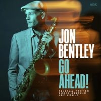 Jon Bentley - Go Ahead! i gruppen CD / Kommende / Jazz hos Bengans Skivbutik AB (5584579)