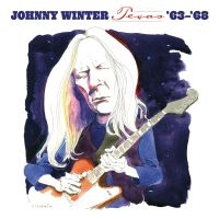 Winter Johnny - Texas '63-'68 (White Vinyl) i gruppen VINYL / Kommende / Blues hos Bengans Skivbutik AB (5584590)