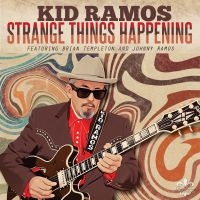 Kid Ramos - Strange Things Happening i gruppen CD / Kommende / Blues hos Bengans Skivbutik AB (5584599)