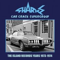 Sharks - Car Crash Supergroup-Island Years i gruppen VI TIPSER / Hjem - CD Nyheter & Kommende hos Bengans Skivbutik AB (5584626)