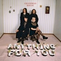 Grandmas House - Anything For You i gruppen VINYL / Kommende / Pop-Rock hos Bengans Skivbutik AB (5584635)