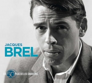 Jacques Brel - 50 Plus Belles Chansons i gruppen CD / Fransk Musikkk hos Bengans Skivbutik AB (5584691)