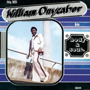 Onyeabor William - Body And Soul (Cross River Basin Bl i gruppen VINYL / Kommende / Pop-Rock hos Bengans Skivbutik AB (5584934)