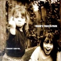 Shaw's Trailer Park - I Thought I Saw You... i gruppen VINYL / Kommende / Pop-Rock hos Bengans Skivbutik AB (5585014)