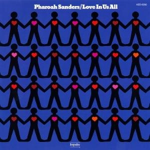 Pharoah Sanders - Love In Us All i gruppen VINYL / Kommende / Jazz hos Bengans Skivbutik AB (5586881)