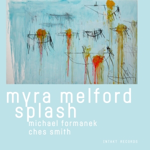 Myra Melford - Splash i gruppen CD / Kommende / Jazz hos Bengans Skivbutik AB (5587414)