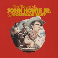 Howie Jr. John & The Rosewood Bluf - The Return Of... (Blue Vinyl) i gruppen VINYL / Kommende / Country hos Bengans Skivbutik AB (5587476)