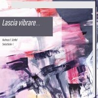 Andreas F. Staffel - Lascia Vibrare? - Solostücke I i gruppen CD / Kommende / Pop-Rock hos Bengans Skivbutik AB (5587505)