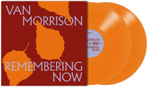 Van Morrison - Remembering Now (Ltd Orange 2LP) i gruppen VINYL / Kommende / Pop-Rock hos Bengans Skivbutik AB (5587841)