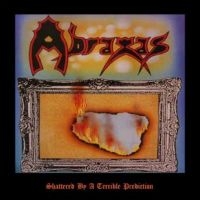 Abraxas - Shattered By A Terrible Prediction i gruppen VINYL / Kommende / Metal hos Bengans Skivbutik AB (5587996)