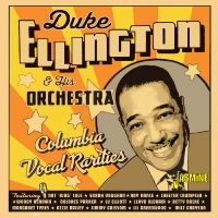 Duke Ellington & His Orchestra - Columbia Vocal Rarities i gruppen VI TIPSER / Fredagsutgivelser / 2025-03-14 hos Bengans Skivbutik AB (5588043)