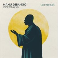 Dibango Manu - Sax & Spiritual Lamastabastani i gruppen VINYL / Kommende / Pop-Rock hos Bengans Skivbutik AB (5588064)