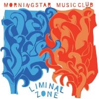 Morning Star Music Club - Liminal Zone i gruppen VINYL / Kommende / Pop-Rock hos Bengans Skivbutik AB (5588080)